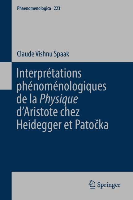 Interprétations phénoménologiques de la 'Physique' d'Aristote chez Heidegger et Pato?ka main product photo