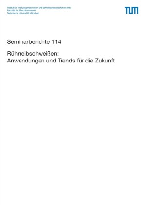 Rührreibschweißen: Anwendungen und Trends für die Zukunft