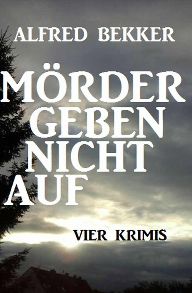 Mörder geben nicht auf: Vier Krimis main product photo