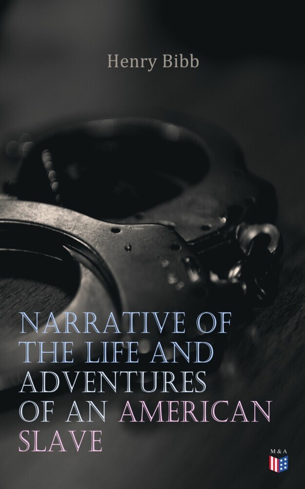 Narrative of the Life and Adventures of an American Slave, Henry Bibb main product photo