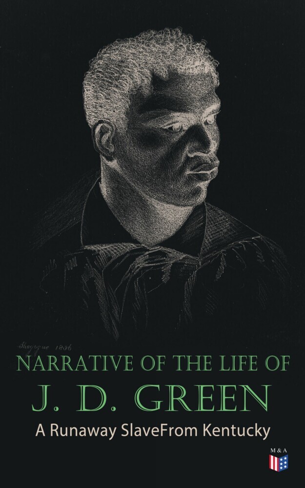 Narrative of the Life of J. D. Green: A Runaway Slave From Kentucky main product photo
