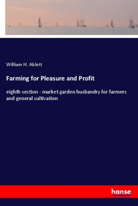 Farming for Pleasure and Profit
