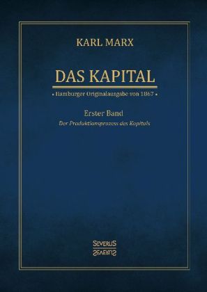 Das Kapital - Karl Marx. Hamburger Originalausgabe von 1867. Bd.1