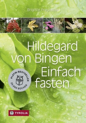 Hildegard von Bingen. Einfach fasten