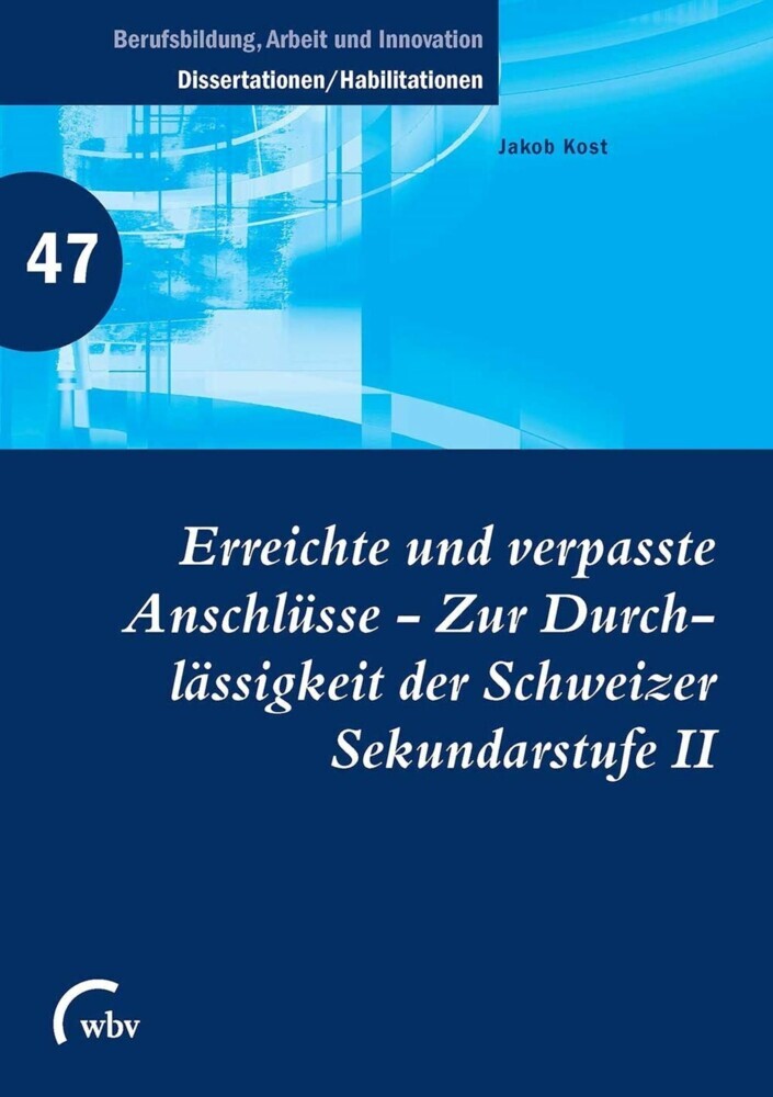 Erreichte und verpasste Anschlüsse - Zur Durchlässigkeit der Schweizer Sekundarstufe II main product photo