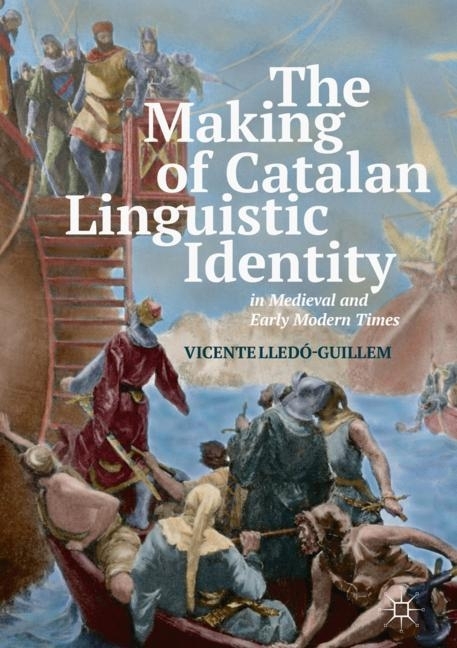 The Making of Catalan Linguistic Identity in Medieval and Early Modern Times main product photo