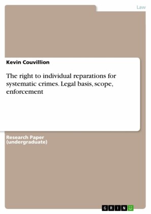 The right to individual reparations for systematic crimes. Legal basis, scope, enforcement