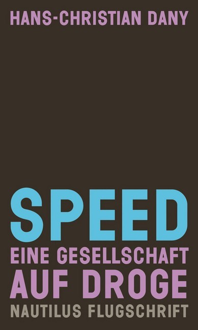 Speed. Eine Gesellschaft auf Droge main product photo