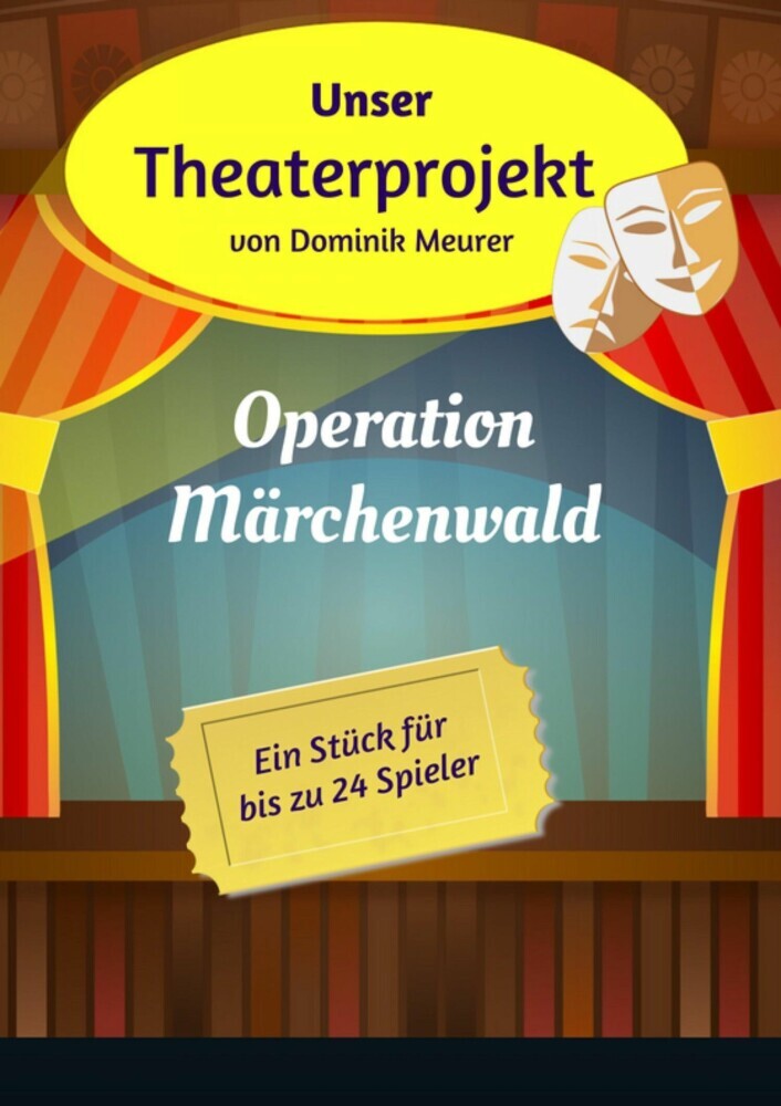 Unser Theaterprojekt, Band 1 - Operation Märchenwald main product photo