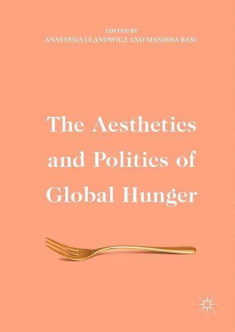 The Aesthetics and Politics of Global Hunger main product photo