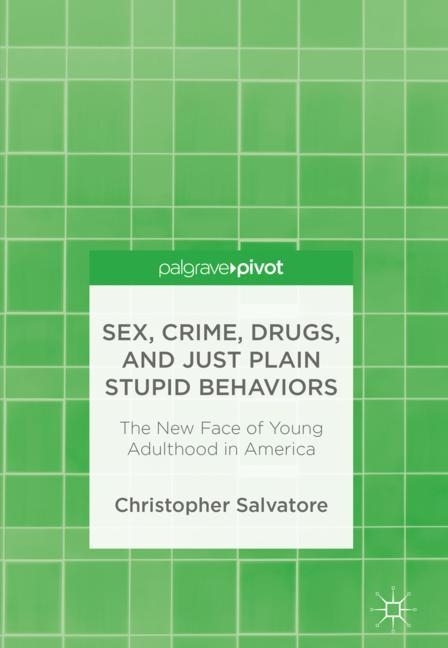 Sex, Crime, Drugs, and Just Plain Stupid Behaviors main product photo