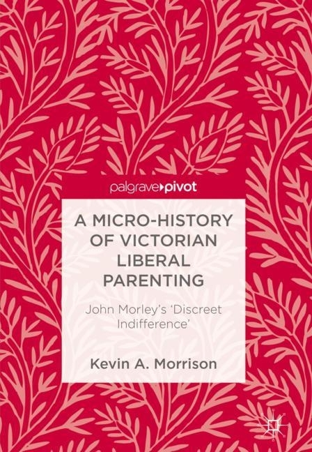 A Micro-History of Victorian Liberal Parenting main product photo