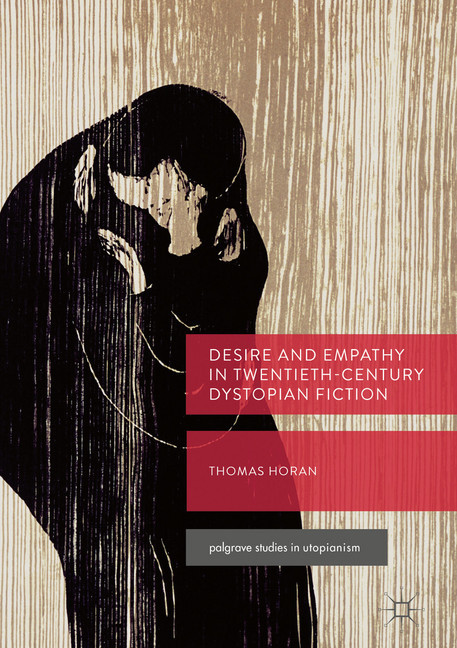 Desire and Empathy in Twentieth-Century Dystopian Fiction main product photo