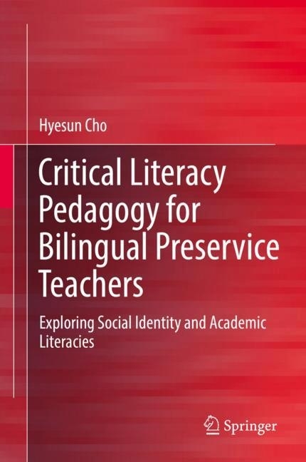 Critical Literacy Pedagogy for Bilingual Preservice Teachers main product photo