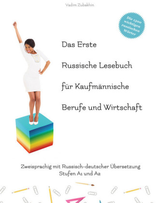 Das Erste Russische Lesebuch für Kaufmännische Berufe und Wirtschaft