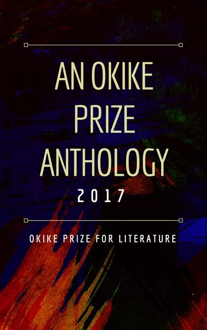 An Okike Prize Anthology 2017 main product photo