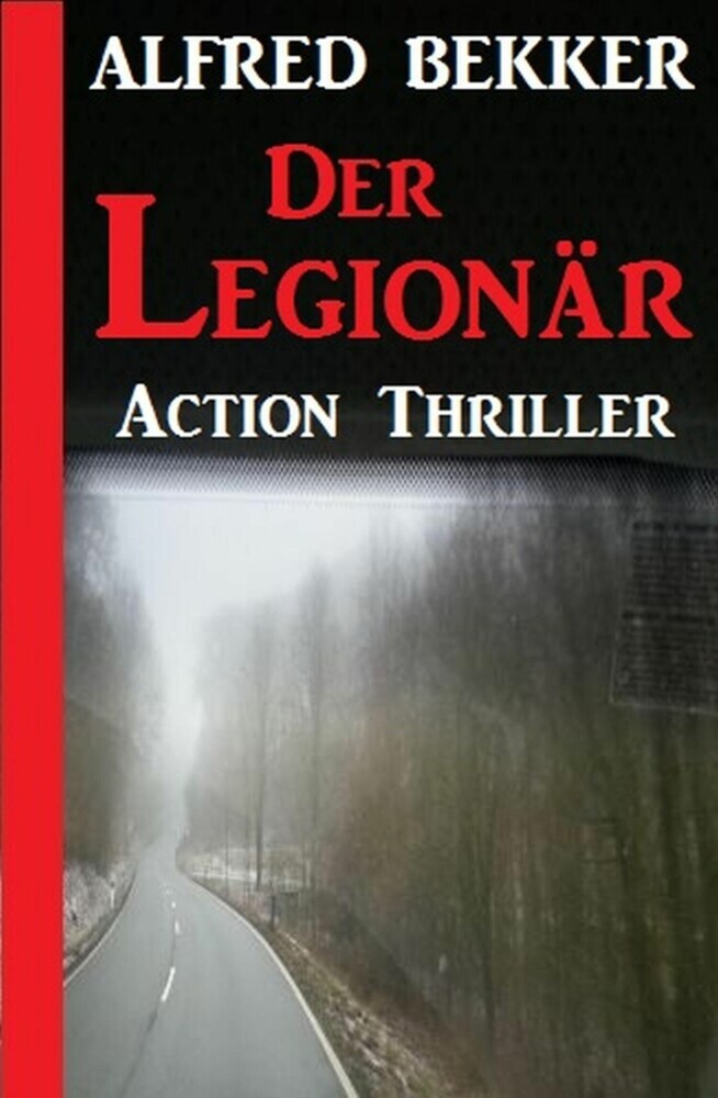 Alfred Bekker Action Thriller - Der Legionär main product photo