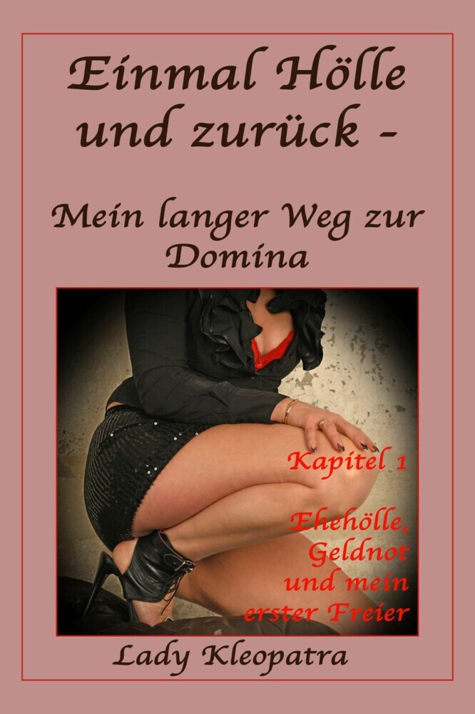 Einmal Hölle und zurück - Mein langer Weg zur Domina main product photo