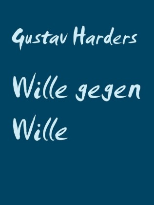 Wille gegen Wille