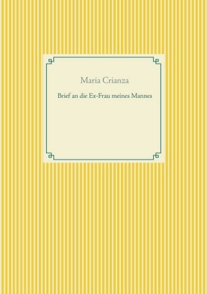 Brief an die Ex-Frau meines Mannes