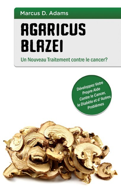 Agaricus blazei - Un Nouveau Traitement contre le cancer? main product photo
