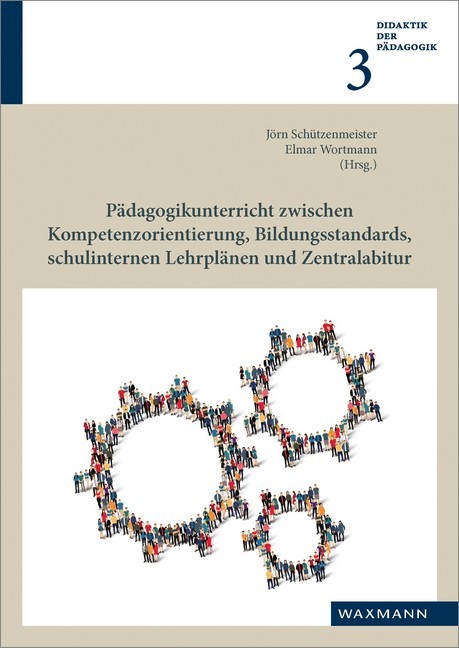 Pädagogikunterricht zwischen Kompetenzorientierung, Bildungsstandards, schulinternen Lehrplänen und Zentralabitur main product photo