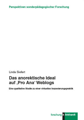 Das anorektische Ideal auf 'Pro Ana' Weblogs