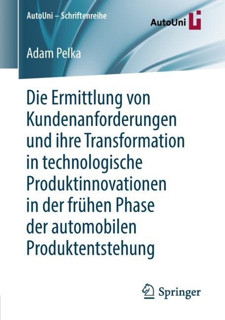 Die Ermittlung von Kundenanforderungen und ihre Transformation in technologische Produktinnovationen in der frühen Phase der automobilen Produktentstehung main product photo
