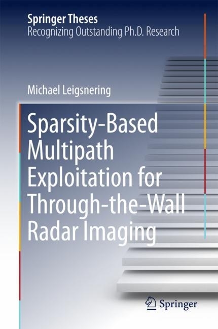 Sparsity-Based Multipath Exploitation for Through-the-Wall Radar Imaging main product photo