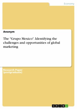The 'Grupo Mexico'. Identifying the challenges and opportunities of global marketing