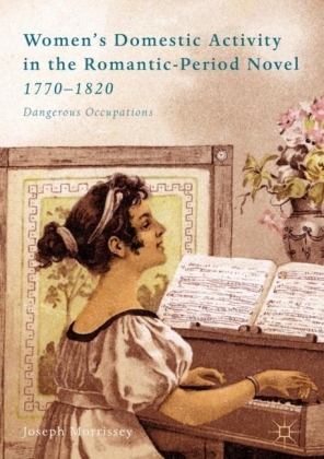 Women's Domestic Activity in the Romantic-Period Novel, 1770-1820