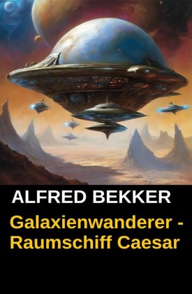 Galaxienwanderer - Raumschiff Caesar