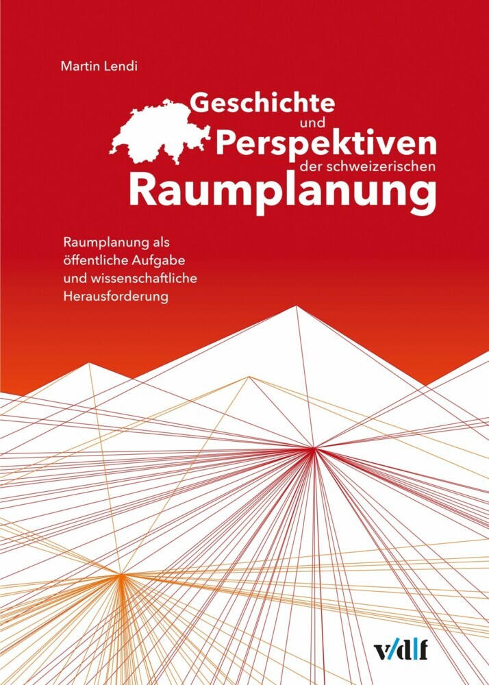 Geschichte und Perspektiven der schweizerischen Raumplanung main product photo