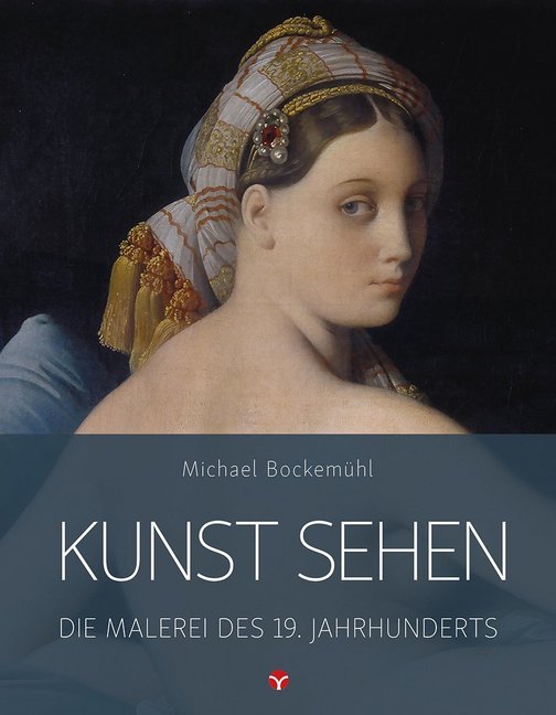 Kunst sehen - Die Malerei des 19. Jahrhunderts main product photo
