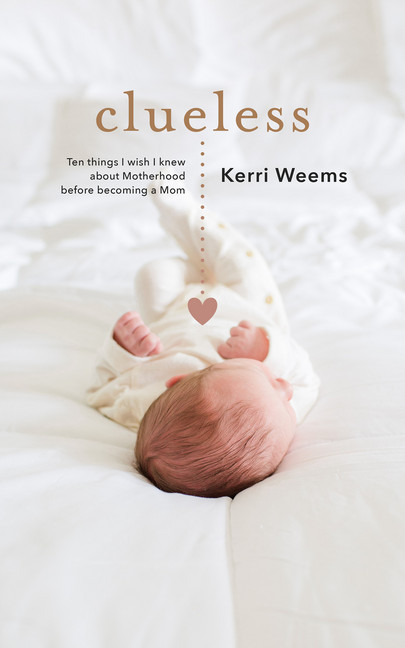 Clueless: Ten Things I Wish I Knew About Motherhood Before Becoming a Mom main product photo