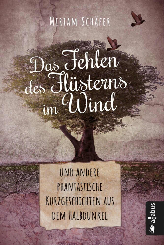 Das Fehlen des Flüsterns im Wind ... und andere phantastische Kurzgeschichten aus dem Halbdunkel main product photo
