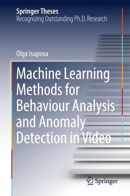 Machine Learning Methods for Behaviour Analysis and Anomaly Detection in Video main product photo