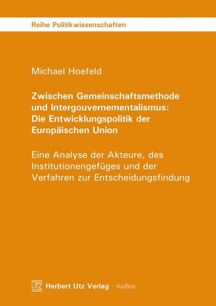 Zwischen Gemeinschaftsmethode und Intergouvernementalismus: Die Entwicklungspolitik der Europäischen Union main product photo