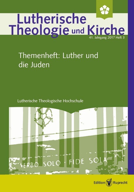 Lutherische Theologie und Kirche - 3/2017 - Einzelkapitel - Luthers Verhältnis zum Judentum in seiner Zeit main product photo