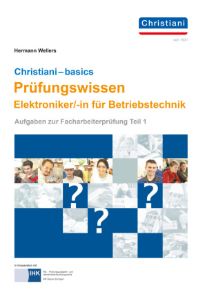 Christiani-basics Prüfungswissen Elektroniker/-in Betriebstechnik