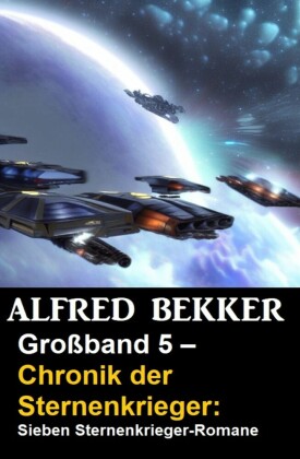 Großband 5 - Chronik der Sternenkrieger: Sieben Sternenkrieger-Romane