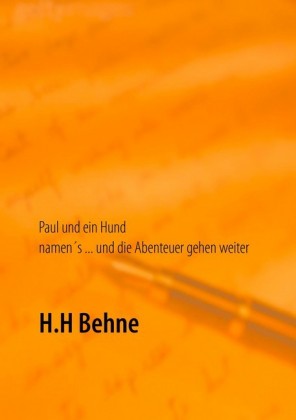 Paul und ein Hund namen&apos;s ... und die Abenteuer gehen weiter
