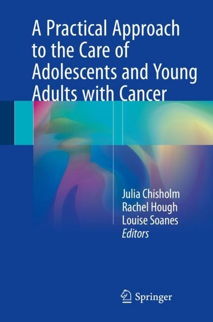 A Practical Approach to the Care of Adolescents and Young Adults with Cancer main product photo