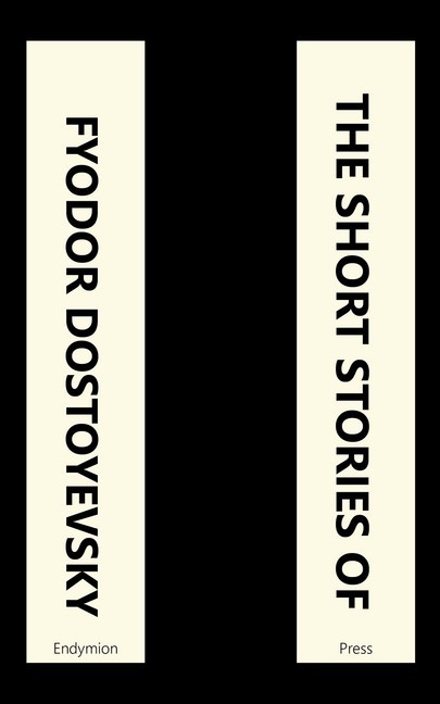 The Short Stories of Fyodor Dostoyevsky main product photo