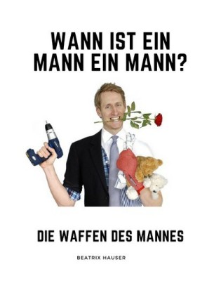Wann ist ein Mann ein Mann?