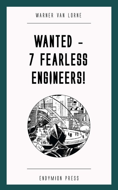 Wanted - 7 Fearless Engineers! main product photo