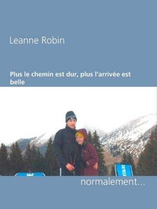 Plus le chemin est dur, plus l arrivee est belle