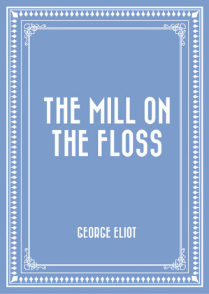 The Mill on the Floss