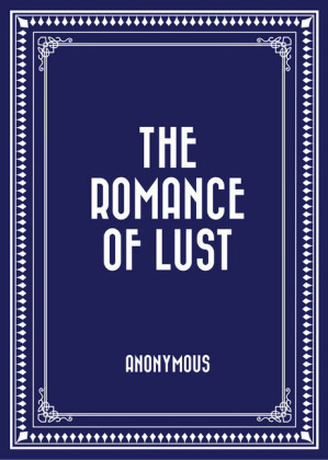 The Romance of Lust