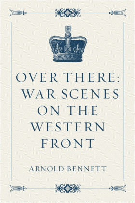 Over There: War Scenes on the Western Front